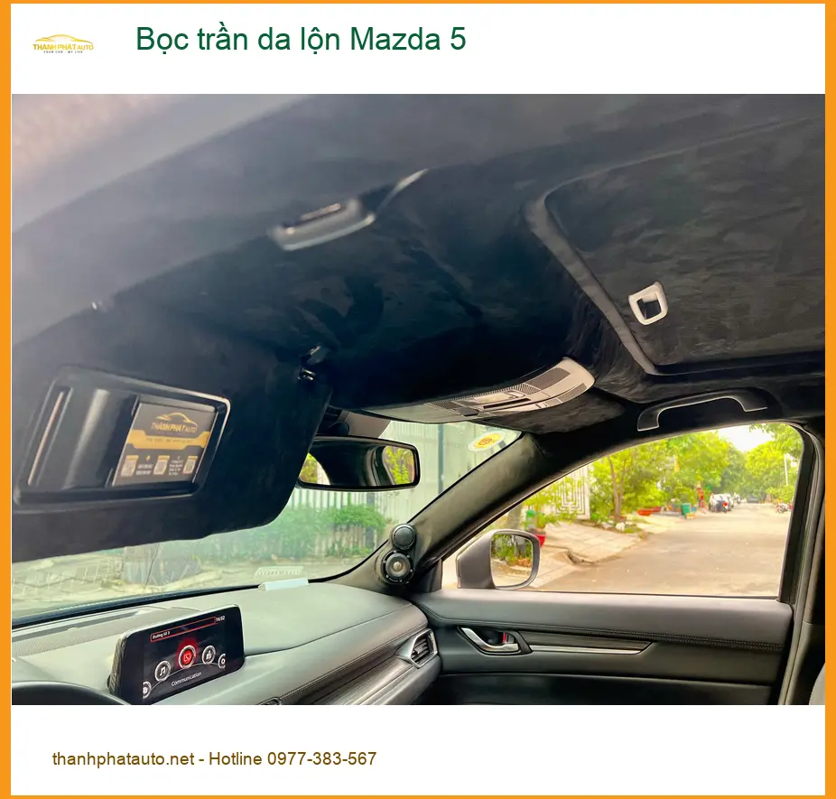 Chú Minh bọc trần da lộn Mazda 5 tại Quận 11 để nâng tầm nội thất xe ảnh thực tế 3