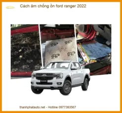 Cách âm chống ồn ford ranger 2022