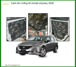 Cách Âm Chống Ồn Honda Odyssey 2009 - Trung Tâm Lắp Đặt Uy Tín TPHCM