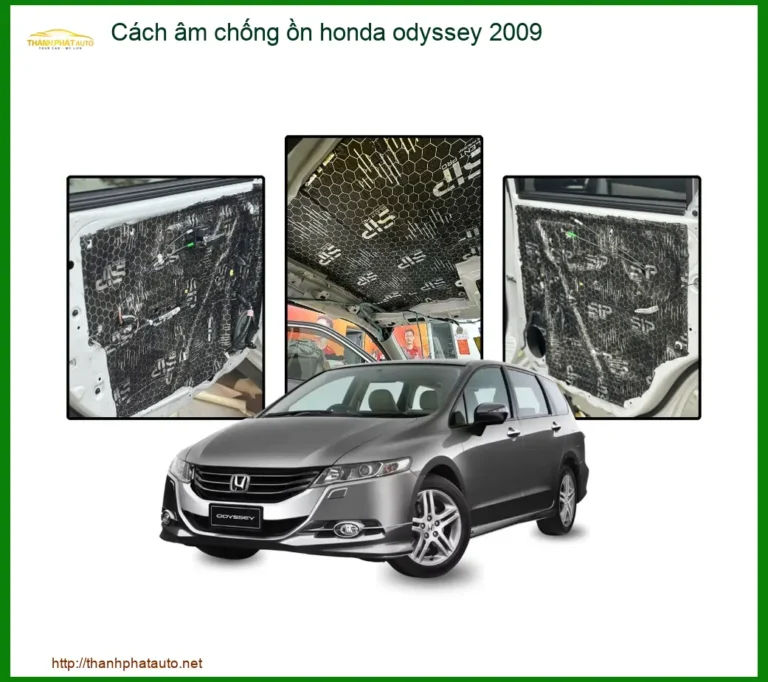 Cách Âm Chống Ồn Honda Odyssey 2009 - Trung Tâm Lắp Đặt Uy Tín TPHCM