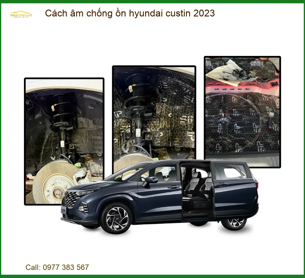 Cách Âm Chống Ồn Hyundai Custin 2023 - Địa Chỉ Lắp Đặt Uy Tín TPHCM