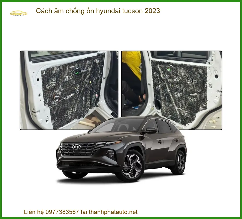 Cách Âm Chống Ồn Hyundai Tucson 2023 - Địa Chỉ Lắp Đặt Uy Tín TPHCM