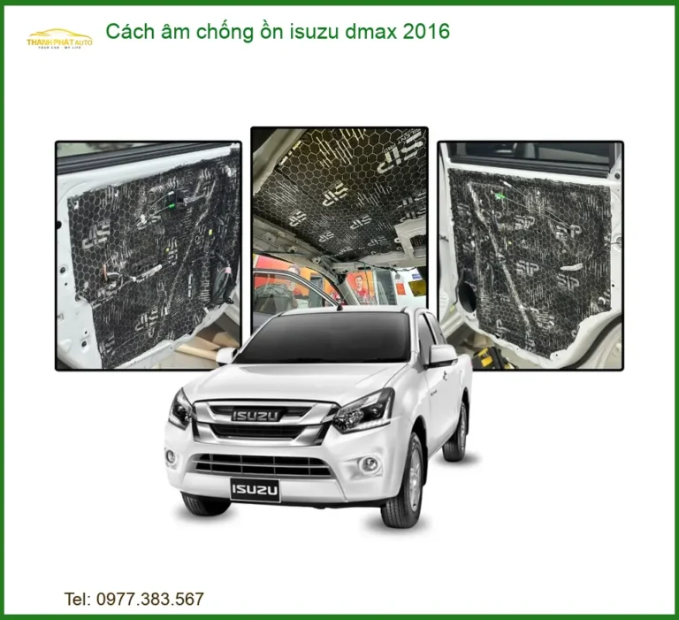 Cách Âm Chống Ồn Xe Isuzu Dmax 2016 - Địa Chỉ Lắp Đặt Uy Tín TPHCM