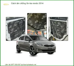 Cách Âm Chống Ồn Kia Rondo 2014 - Địa Chỉ Lắp Đặt Uy Tín TPHCM