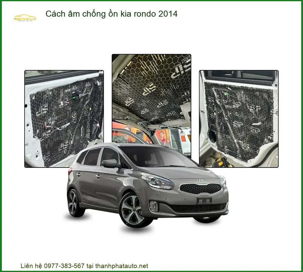 Cách Âm Chống Ồn Kia Rondo 2014 - Địa Chỉ Lắp Đặt Uy Tín TPHCM