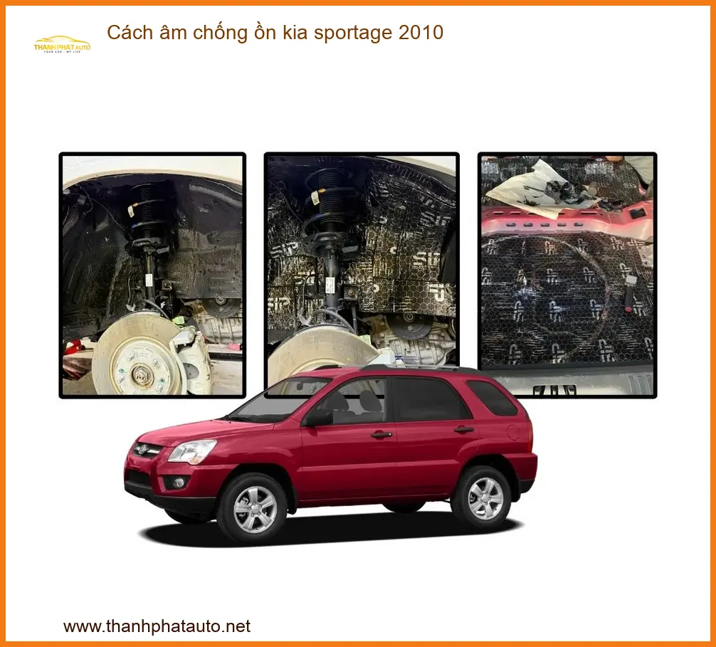 Cách Âm Chống Ồn Kia Sportage 2010 - Trung Tâm Lắp Đặt Uy Tín TPHCM