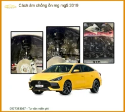 Cách Âm Chống Ồn MG MG5 2019 - Trung Tâm Thi Công Cao Cấp TPHCM