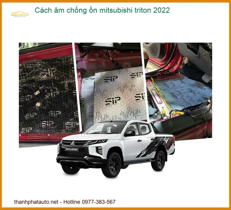 Cách Âm Chống Ồn Mitsubishi Triton 2022 - Địa Chỉ Lắp Đặt Uy Tín TPHCM