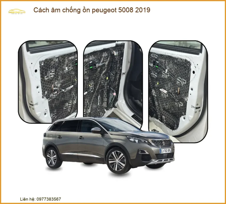 Cách âm chống ồn Peugeot 5008 2019 - Địa Chỉ Lắp Đặt Uy Tín TPHCM