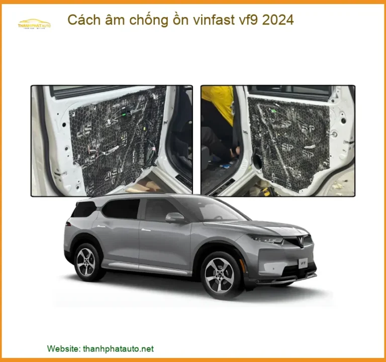 Cách âm chống ồn Vinfast VF9 2024