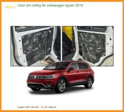 Cách Âm Chống Ồn Volkswagen Tiguan 2019 - Trung Tâm Thi Công Cao Cấp TPHCM