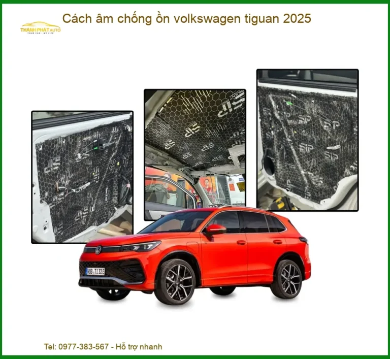 Cách Âm Chống Ồn Volkswagen Tiguan 2025 - Địa Chỉ Lắp Đặt Uy Tín TPHCM