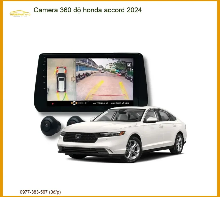 Camera 360 độ Ô Tô Honda Accord 2024 - Địa Chỉ Lắp Đặt Chính Hãng TPHCM