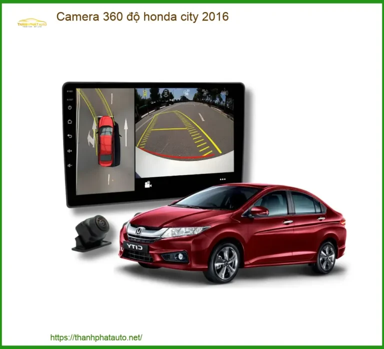 Camera 360 độ Honda City 2016 - Địa Chỉ Lắp Đặt Uy Tín TPHCM