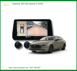 Camera 360 độ Mazda 3 2024 - Trung Tâm Lắp Đặt Uy Tín TPHCM