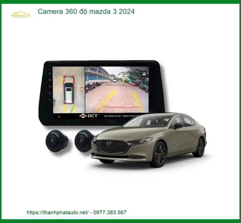 Camera 360 độ Mazda 3 2024 - Trung Tâm Lắp Đặt Uy Tín TPHCM