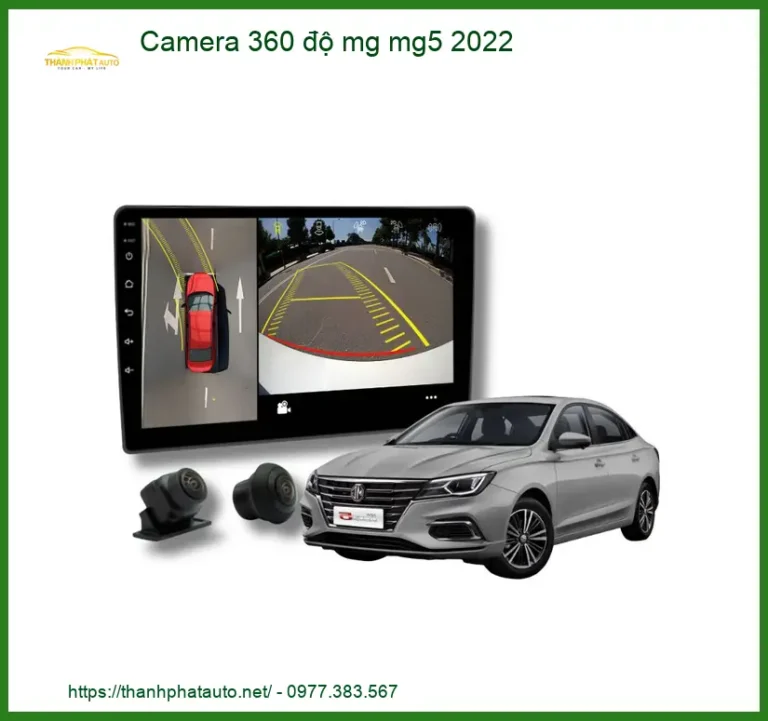 Camera 360 độ MG MG5 2022 - Trung Tâm Gắn Chính Hãng TPHCM