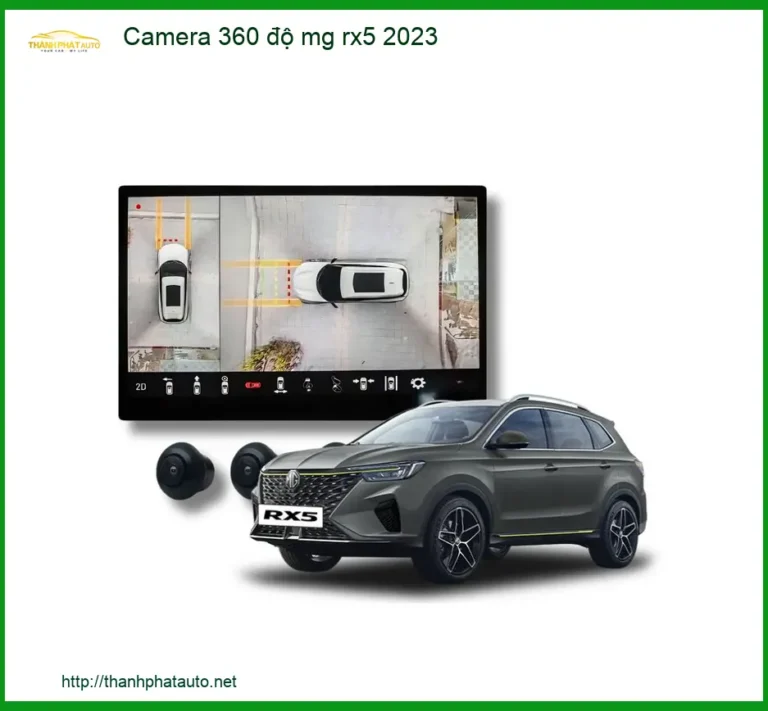 Camera 360 độ MG RX5 2023 - Trung Tâm Lắp Đặt Chính Hãng TPHCM