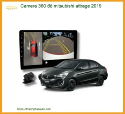 Camera 360 Độ Mitsubishi Attrage 2019 - Địa Chỉ Lắp Đặt Uy Tín TPHCM