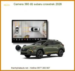 Camera 360 độ Subaru Crosstrek 2026 - Trung Tâm Lắp Đặt Uy Tín TPHCM