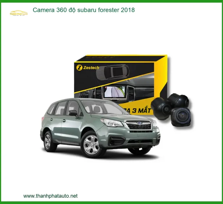 Camera 360 độ Subaru Forester 2018 - Địa Chỉ Lắp Đặt Uy Tín TPHCM