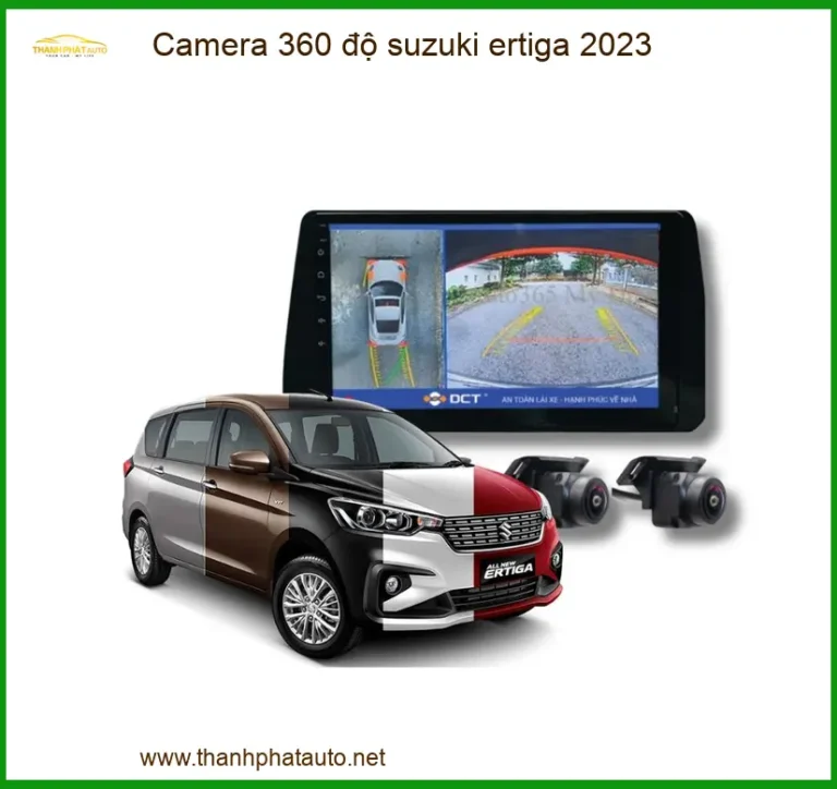 Camera 360 độ Suzuki Ertiga 2023 - Địa Chỉ Lắp Đặt Uy Tín TPHCM