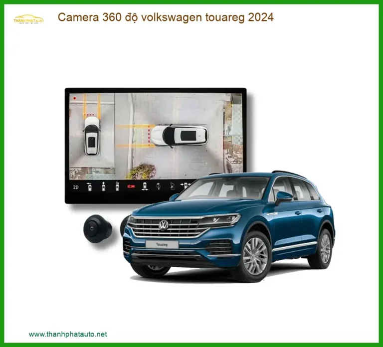 Camera 360 độ Volkswagen Touareg 2024 - Địa Chỉ Lắp Đặt Uy Tín TPHCM