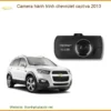 Camera Hành Trình Chevrolet Captiva 2013 - Địa Chỉ Lắp Đặt Uy Tín TPHCM