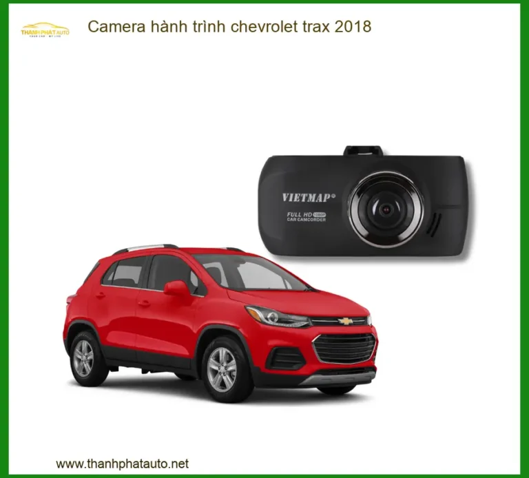 Camera hành trình Chevrolet Trax 2018 - Địa Chỉ Lắp Đặt Uy Tín TPHCM