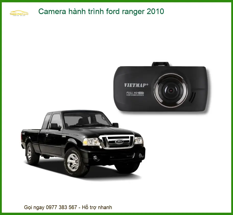 Camera Hành Trình Ford Ranger 2010 - Địa Chỉ Lắp Đặt Chính Hãng TPHCM