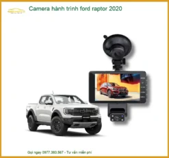 Camera Hành Trình Ford Raptor 2020 - Địa Chỉ Lắp Đặt Chính Hãng TPHCM