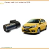 Camera Hành Trình Ô Tô Honda Brio 2018 Cao Cấp - Trung Tâm Gắn Uy Tín TPHCM