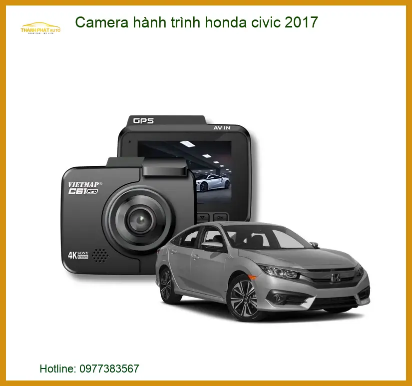 Camera Hành Trình Honda Civic 2017 - Địa Chỉ Lắp Đặt Uy Tín TPHCM