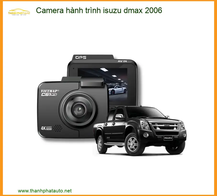 Camera hành trình Isuzu D-Max 2006 - Địa Chỉ Lắp Đặt Chính Hãng TPHCM