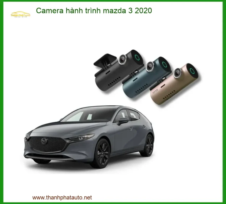 Camera Hành Trình Mazda 3 2020 - Trung Tâm Lắp Đặt Chính Hãng TPHCM