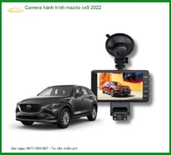 Camera Hành Trình Mazda CX5 2022 - Trung Tâm Lắp Đặt Uy Tín TPHCM