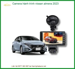 Camera Hành Trình Nissan Almera 2023 - Địa Chỉ Lắp Đặt Uy Tín TPHCM