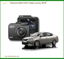 Camera hành trình Nissan Sunny 2019 - Địa Chỉ Lắp Đặt Uy Tín TPHCM