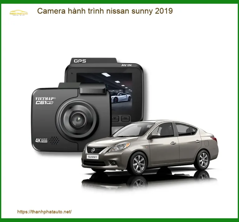 Camera hành trình Nissan Sunny 2019 - Địa Chỉ Lắp Đặt Uy Tín TPHCM