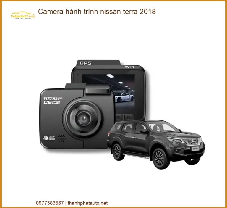 Camera Hành Trình Nissan Terra 2018 - Trung Tâm Lắp Đặt Chính Hãng TPHCM