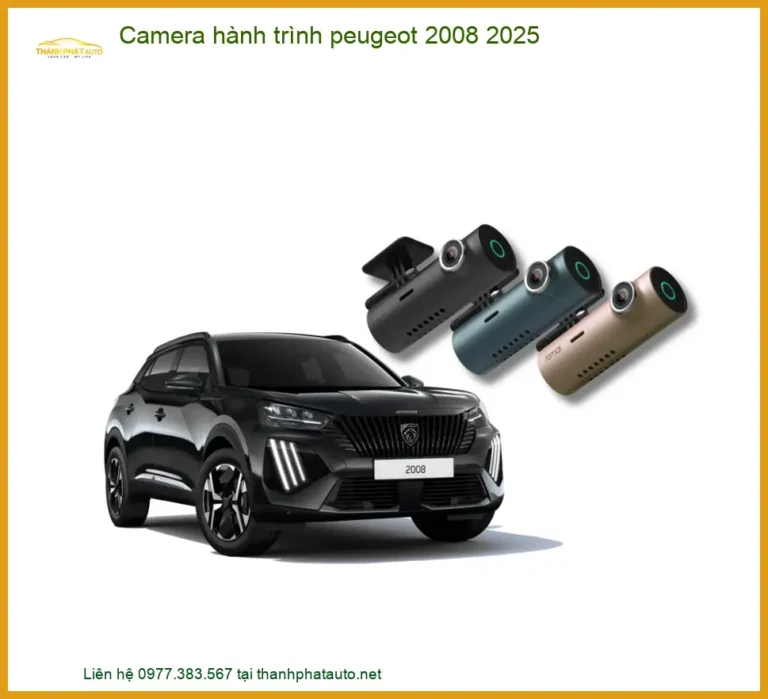 Camera Hành Trình Peugeot 2008 2025 - Địa Chỉ Lắp Đặt Chính Hãng TPHCM