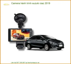 Camera Hành Trình Ô Tô Suzuki Ciaz 2019 - Địa Chỉ Lắp Đặt Uy Tín TPHCM