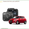 Camera Hành Trình Suzuki Swift 2015 - Trung Tâm Lắp Đặt Chính Hãng TPHCM