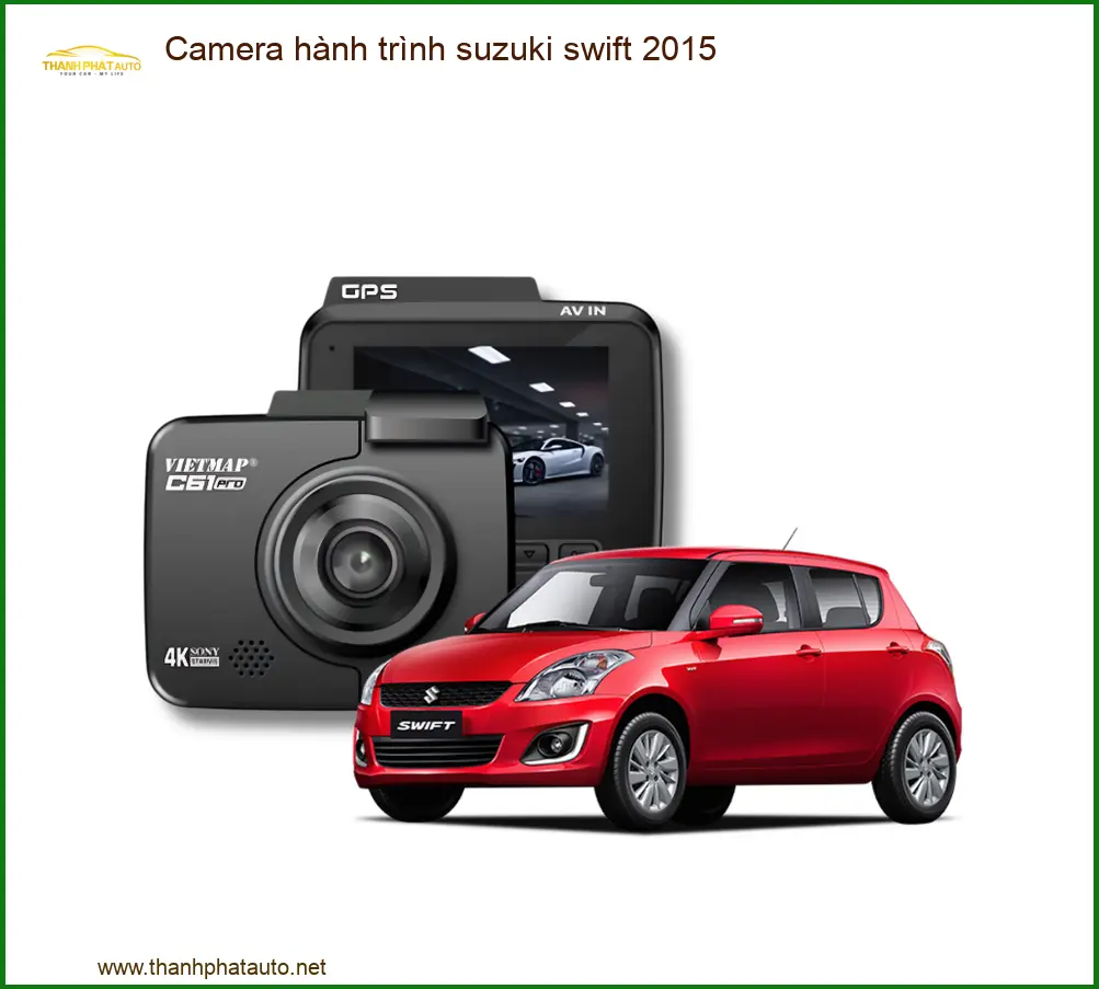 Camera Hành Trình Suzuki Swift 2015 - Trung Tâm Lắp Đặt Chính Hãng TPHCM