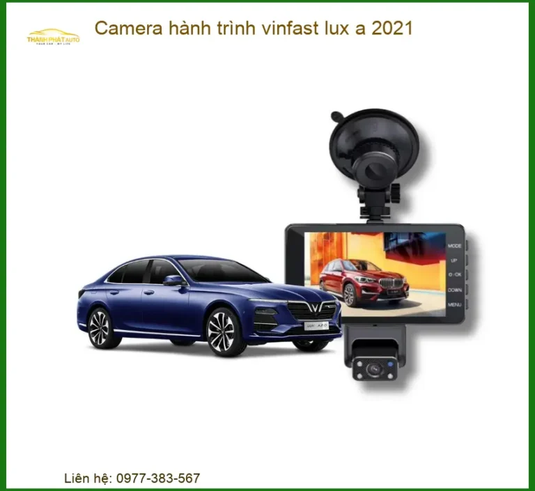 Camera Hành Trình Vinfast Lux A 2021 - Địa Chỉ Lắp Đặt Uy Tín TPHCM