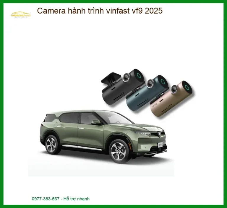 Camera Hành Trình Vinfast VF9 2025 - Trung Tâm Lắp Đặt Uy Tín TPHCM