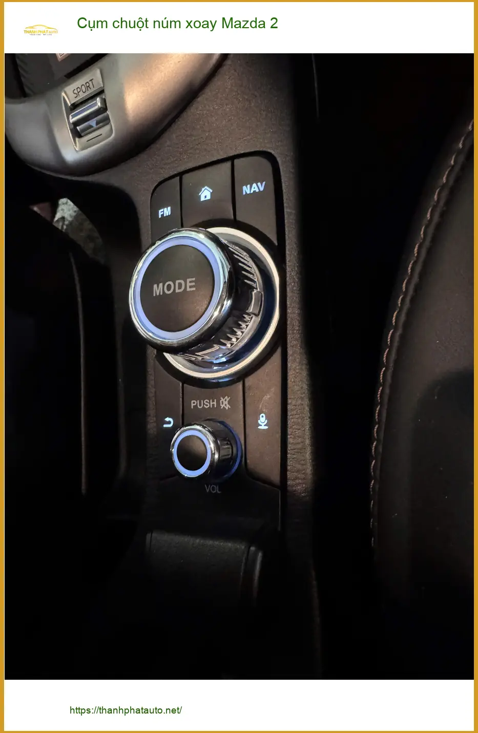 Địa chỉ lắp Cụm chuột núm xoay Mazda 2 chính hãng cho Anh Khải tại Cần Giờ ảnh thực tế 4