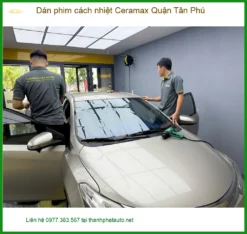 Nơi Dán Phim Cách Nhiệt Ô Tô phim cách nhiệt Ceramax Quận Tân Phú - Giá Tốt TPHCM