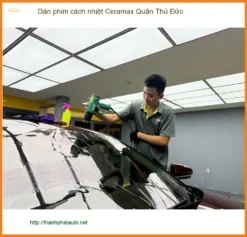 Nơi Dán Phim Cách Nhiệt Ô Tô phim cách nhiệt Ceramax Quận Thủ Đức - Giá Tốt TPHCM
