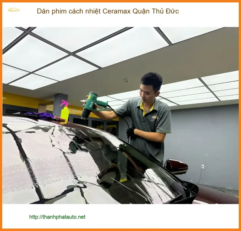 Nơi Dán Phim Cách Nhiệt Ô Tô phim cách nhiệt Ceramax Quận Thủ Đức - Giá Tốt TPHCM